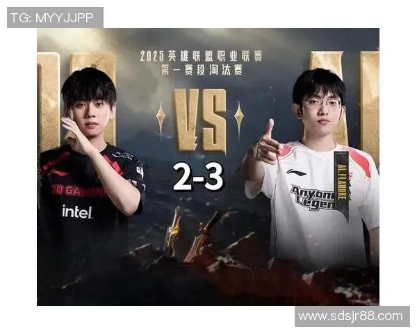 电竞比分赛后复盘LNG与JDG的状态分析与未来展望实时新闻